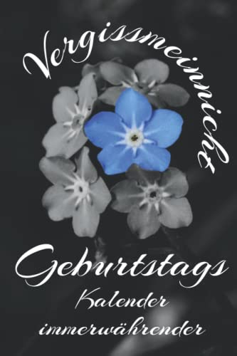 Immerwährender Geburtstagskalender jahresunabhängig: Geburtstagsnotizbuch ohne Jahreszahlen