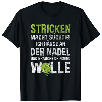 Stricken Stricknadel Strickmuster Strickarbeit Spruch T-Shirt