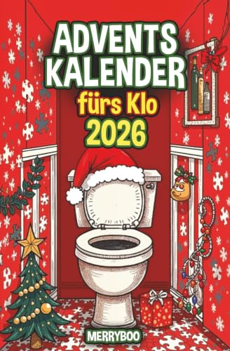 Adventskalender fürs Klo: 24 Tage voller Rätsel, Sudoku, Scherzfragen, Spiele und lustige Denksportaufgaben für die Zeit auf dem Thron – Originelle Geschenkidee für Erwachsene