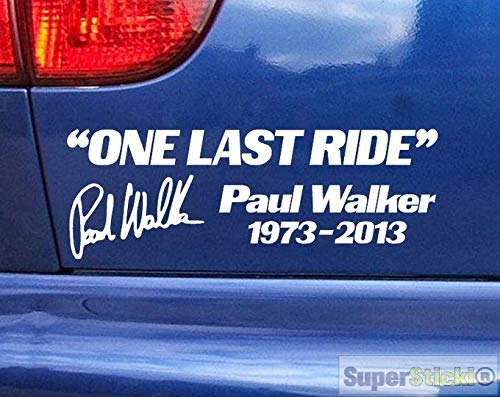 SUPERSTICKI One Last Ride Paul Walker 1973-2013 ca 20cm Autoaufkleber Aufkleber aus Hochleistungsfolie