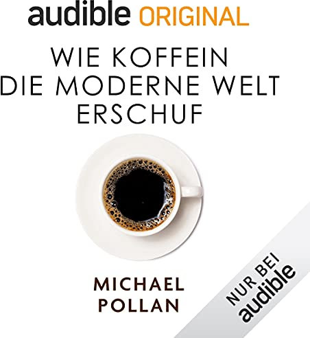 Wie Koffein die moderne Welt erschuf