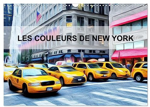 Les couleurs de New York (Wandkalender 2024 DIN A3 quer), CALVENDO Monatskalender: Créations graphiques sur la ville de New york