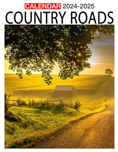 Country Roads Calendar 2024-2025: 24 Months Calendar Jan 2024 to December 2025, 17 x 22 Opened, Thick & Sturdy Paper, Great Gift For Organizing & Planning, US Holidays