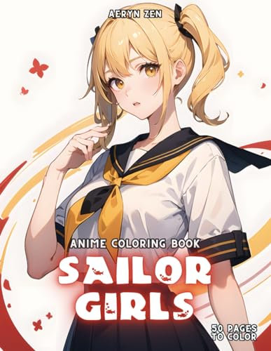 Anime Coloring Book: Sailor Girls: Manga Art & Anime Enthusiasts Stress Relief Adult Coloring