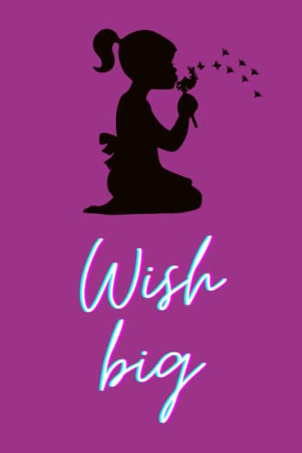Wish Big: Purple Wish big blank lined notebook journal
