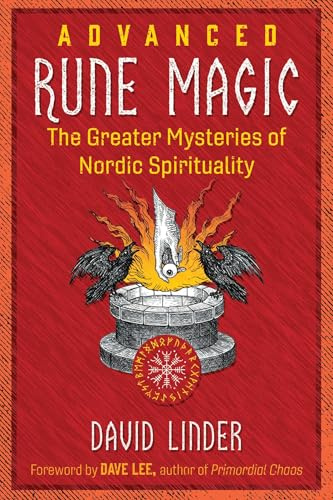 Advanced Rune Magic: The Greater Mysteries of Nordic Spirituality