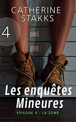 Les enquêtes Mineures: Épisode 4 : La zone (French Edition)