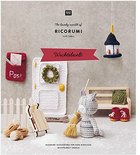 RICORUMI Wichtelwelt: The lovely world of RICORUMI, 100 % Cotton - Ricorumi-Accessoires für Eure niedliche Wichtelwelt häkeln.