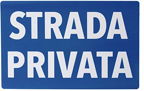 Cartello Strada PRIVATA PLASTIFICATO 30 CM X 20 per VISIBILITA' Distanza
