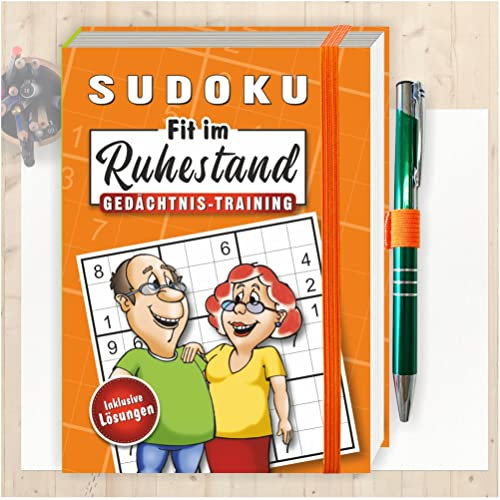 Fit im Ruhestand - SUDOKU Gedächtnis Training Orange mit Kugelschreiber - BUCH RÄTSEL MIT LÖSUNGEN | Geschenk für Senioren | Geschenkidee für Opa Oma Rentner
