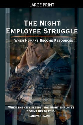 The Night Employee Struggle