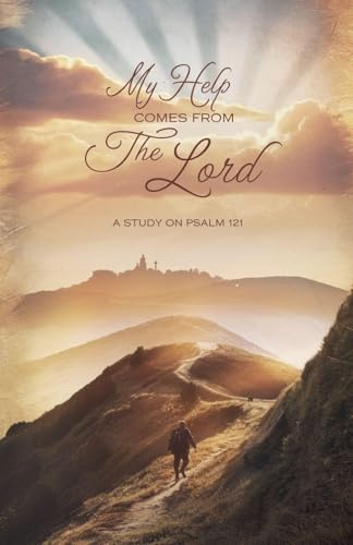 My Help Comes from the Lord (Bible Study Guides, Band 2)
