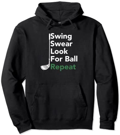Golf Swing Swear Look for Ball Repeat Pullover Hoodie