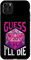 Guess I'll Die |--- Case for iPhone 11 Pro Max