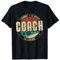 Coach Foot Cadeau Entraineur Foot Le Mythe La Légende Drole T-Shirt