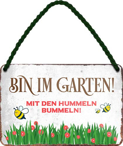 Blechschild ''Bin im Garten mit den Hummeln bummeln'' 18x12cm Geschenk Lustige Sprüche Feier Vintage Retro Geburtstag Deko Party Überraschung Fan Garten Haushalt Heim Zuhause