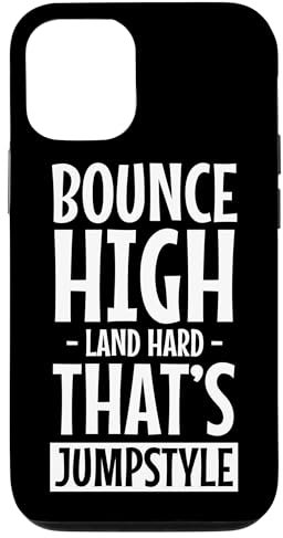 iPhone 14 Bounce High Land Hard That's Jumpstyle Case
