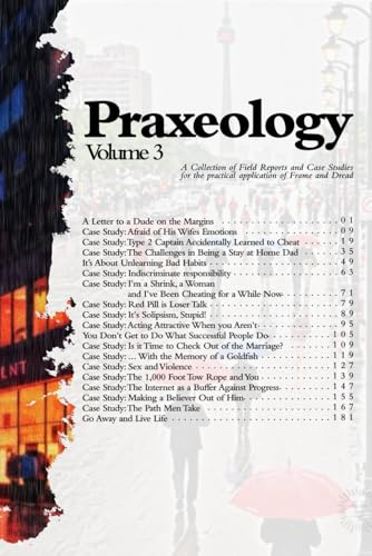 Praxeology: Volume 3: Field Reports