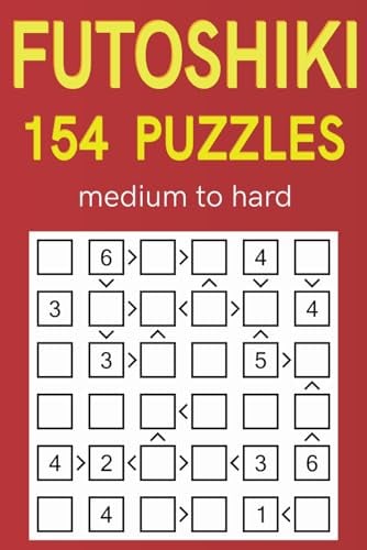 Futoshiki 154 Puzzles medium to hard
