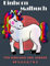 Einhorn Malbuch Für Mädchen und Jungen ab 3,4,5,6,7 & 8 100 Seiten: Größe 8.5 X 11 Zoll Erstaunlich Und Spaß Inspirierende Schöne Und Süße Einhorn ... Jungen, Mädchen Und Kinder Zum Lernen Färben