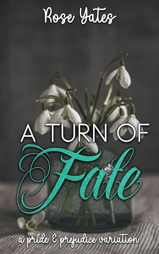 A Turn of Fate: A Pride and Prejudice Variation (English Edition)