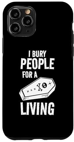 Hülle für iPhone 11 Pro I Bury People For A Living Leichen-Bestatter