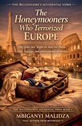 The Billionaire's Accidental Vows: The Honeymooners Who Terrorized Europe