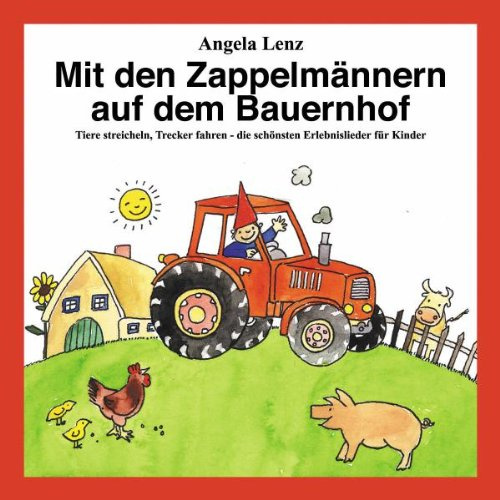 Mit den Zappelmaennern auf dem Bauernhof