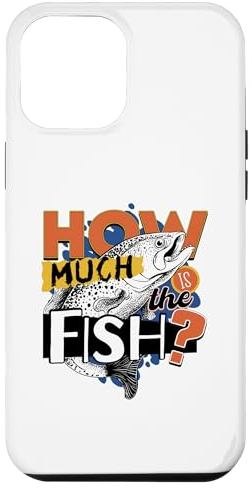 Hülle für iPhone 13 Pro Max Wie viel kostet der Fisch lustige Fischer