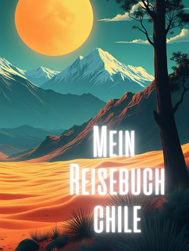 Mein Reisebuch Chile