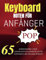 Keyboard Noten Für Anfänger Pop: 65 wunderschöne Lieder – Superleichtes Klavierspielen für entspannte und freudige Momente
