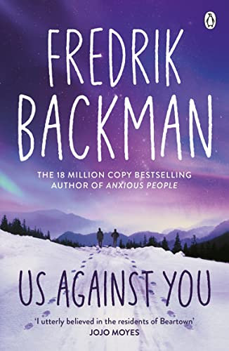 Us Against You: From the New York Times bestselling author of A Man Called Ove and My Friends