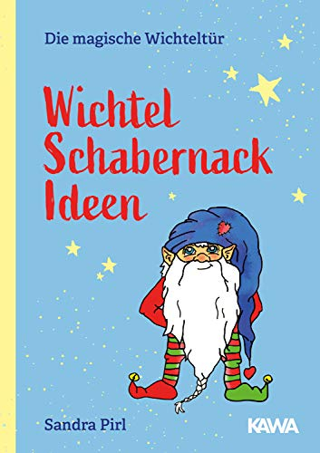 Wichtel Schabernack Ideen (Die magische Wichteltür 1)