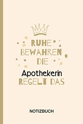 Ruhe Bewahren die Apothekerin Regelt das: A5 Notizbuch als Geschenk für eine Apothekerin - A5 /punktiert - | Apothekerin Geschenke zum Geburtstag|Geburtstagsgeschenk Kollegin