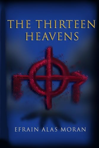 The Thirteen Heavens (The Thirteen Heavens (Saga), Band 1)