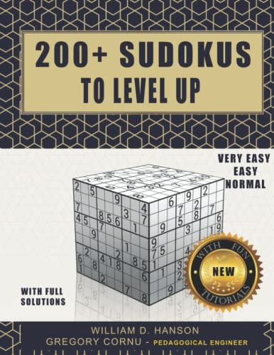 200+ Sudoku to level up very easy, easy, normal: With fun tutorials and full solutions