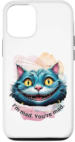 Hülle für iPhone 14 Pro Ich bin verrückt. Du bist verrückt. Grinsekatze lächelt