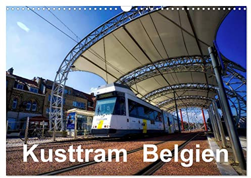 Kusttram Belgien (Wandkalender 2024 DIN A3 quer), CALVENDO Monatskalender: Die Kusttram in Belgien ist die längste Tramlinie Europas. (CALVENDO Mobilitaet)