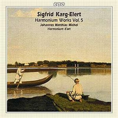 Sigfrid Karg-Elert (1877-1933): Werke für Harmonium - Works for Harmonium - Vol. 5