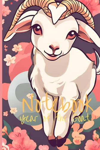 Chinese Zodiac Notebook: YEAR OF THE GOAT - 120 Pages of Cute pictures for woman