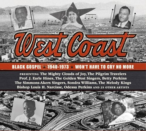 West Coast Black Gospel 1940-1973 - Won't Have to Cry No More