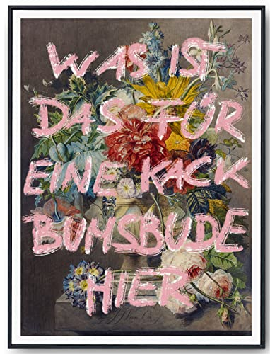 JOPRICO Sprüche Poster lustig, A4, Wanddeko Wohnzimmer Graffiti, Esszimmer, Küche, Vintage Gemälde mit Spruch ohne Rahmen, Wanbilder Wohnzimmer, Was ist das für eine Kackbumsbude hier