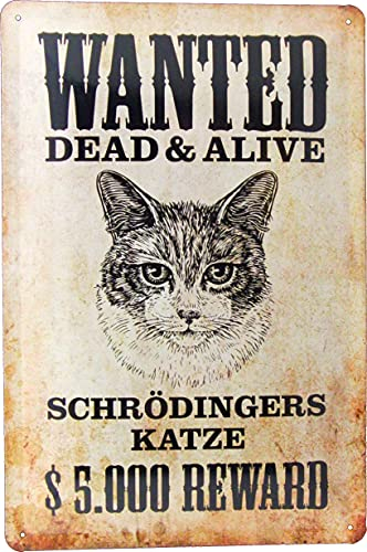 Wanted Schrödingers Katze Blechschild 20x30 Quanten Physik Paradoxon im Retro Vintage Nostalgie Western Design Wild West USA Tiere Hund