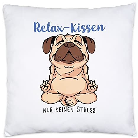 Hey!Print Anti-Stress Kissen inkl. Füllung Meditation Lustig Spruch Ironie Hund Mops Geschenk-Idee Bürokollegen Chillen Yoga