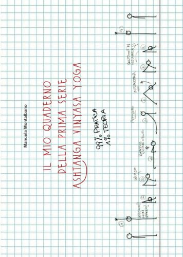 Il mio quaderno della Prima Serie Ashtanga Vinyasa Yoga