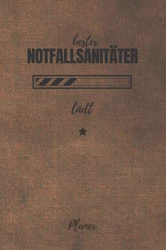 bester Notfallsanitäter lädt Planer: inkl. Kalender 2021/2022 für die Ausbildung o. Weiterbildung | Perfekt für Männer, die in der Not Leben retten | Ausbildungsbeginn Geschenk