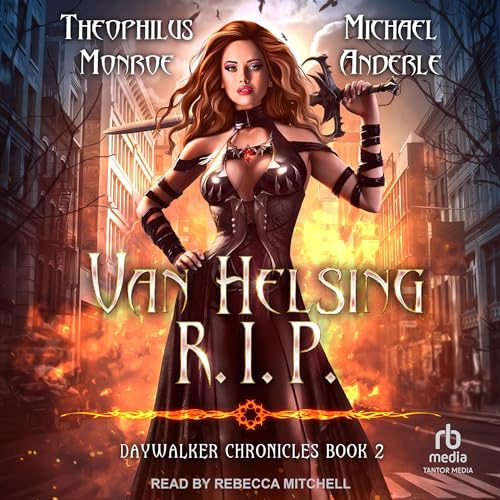 Van Helsing R.I.P.: Daywalker Chronicles Series #2