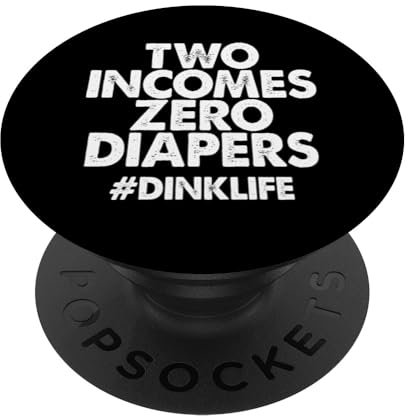Dink Squad Two Incomes Zero Diapers #DinkLife PopSockets mit austauschbarem PopGrip