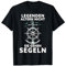 Legenden Altern Nicht Sie Gehen Segeln T-Shirt
