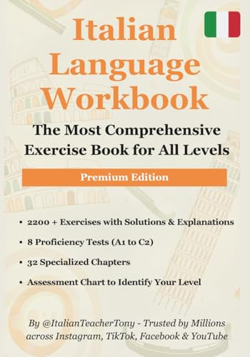 Learn Italian Fast for Adults: The All-in-One Workbook: Master Italian with Easy 15-Minute Lessons, Over 2,200 Exercises, Common Words & Phrases and 6 Proficiency Tests to Achieve Fluency (A1–C2)